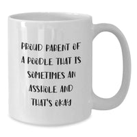 Load image into Gallery viewer, Funny Poodle Dog Gifts for Proud Parents White Coffee Mug, Gifts from Friends to Family and Coworkers, 11oz and 15oz Ceramic Mug for Graduation - Additional
