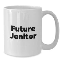 Load image into Gallery viewer, Future Janitor Inspirational White Coffee Mug Funny Graduation Unique Gifts from Family to Janitor - Additional