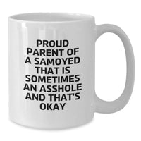 Load image into Gallery viewer, Samoyed Dog Gifts Funny Mugs for Proud Parents &amp; Friends - Gifts from Men to Samoyed Dog Lovers, Unique Graduation Gifts for Her or Him - Additional
