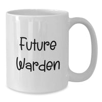 Load image into Gallery viewer, Funny Future Warden White Coffee Mug Gifts from Friends, Inspirational Quote for Graduation Unique Gifts, Warden White Coffee Mug - Additional