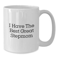 Load image into Gallery viewer, Funny Step Mom Gifts for Her - &#39;I Have The Best Great Stepmom&#39; White Coffee Mug, Perfect for Graduation, Gifts from Family and Friends - Additional
