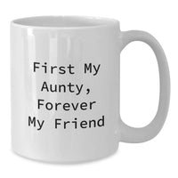 Load image into Gallery viewer, Gifts from Family, Funny 'First My Aunty, Forever My Friend' White Coffee Mug for Aunty Graduation - Additional