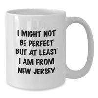 Load image into Gallery viewer, Funny New Jersey Gifts for Friends from New Jersey, White Coffee Mug with Inspirational Quote, Perfect Graduation Unique Gifts for New Jersey Men and Women - Additional