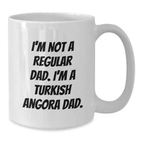 Load image into Gallery viewer, Funny Turkish Angora Cat Dad Gifts for Men, White Coffee Mug, Christmas Unique Presents from Friends and Family - I&#39;m Not A Regular Dad I&#39;m A Turkish Angora Dad - Additional
