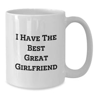 Load image into Gallery viewer, Funny Gifts from Men to Sweetheart, I Have The Best Great Sweetheart White Coffee Mug, Unique Christmas Unique Gifts - Additional