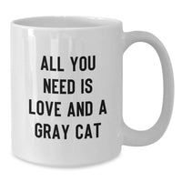 Load image into Gallery viewer, Funny Gray Cat Gifts for Women Friends, White Coffee Mug with All You Need Is Love, Perfect Graduation Unique Gifts from Family - Additional