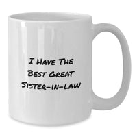Load image into Gallery viewer, Funny Sister-in-law Gifts from Family, Unique White Coffee Mug for Her Graduation - &#39;I Have The Best Great Sister-in-law&#39; Quote, Gifts for Sister-in-law, Women, Friends, Coworkers, Family - Additional
