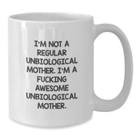 Load image into Gallery viewer, Unbiological Mother Gifts, Funny Quotes on White Coffee Mugs, Gifts from Friends or Family for Unbiological Mother, Perfect Graduation Unique Gifts, Celebrate an Amazing Unbiological Mother - Additional
