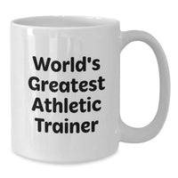 Load image into Gallery viewer, Funny Athletic Trainer Gifts from Friends - World&#39;s Greatest Quote on White Coffee Mug for Graduation - Additional
