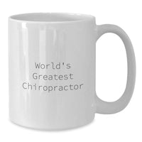 Load image into Gallery viewer, Funny Chiropractor Gifts from Friends, World&#39;s Greatest Chiropractor White Coffee Mug for Graduation, Gifts for Men or Women - Additional
