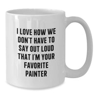 Load image into Gallery viewer, Funny Painter Gifts from Friends and Family for Christmas Unique Painter Coffee Mugs for Painter Lovers - Additional