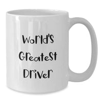 Load image into Gallery viewer, Funny World&#39;s Greatest Driver Gifts for Men White Coffee Mug, Unique Graduation Gifts from Friends - Additional
