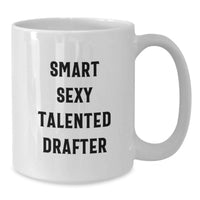 Load image into Gallery viewer, Funny Gifts for Smart Sexy Talented Drafter, Christmas White Coffee Mug, Unique Ideas for Friends Family Coworkers - Additional