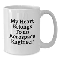 Load image into Gallery viewer, Funny Aerospace Engineer Gifts from Friends, Unique White Coffee Mugs for Aerospace Engineer Graduation, My Heart Belongs To An Aerospace Engineer Ceramic Mugs - Additional