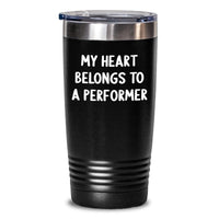 Load image into Gallery viewer, Funny Performer Gifts - My Heart Belongs To A Performer Tumbler Black 20oz or 30oz Capacity, Gifts from Friends or Family for Performer Birthday - Main
