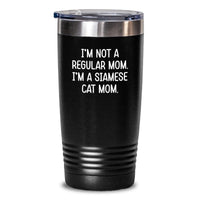 Load image into Gallery viewer, Siamese Cat Mom Gifts Funny Quote Birthday Tumbler Gifts from Friends for Siamese Cat Lovers, 20oz or 30oz Capacity, Stainless Steel Powder Coating - Main
