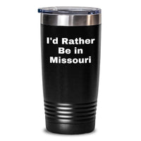 Load image into Gallery viewer, Missouri Tumbler Gifts from Friends for Christmas, I'd Rather Be In Missouri Tumbler, 20oz or 30oz Black Stainless Steel Tumbler - Main