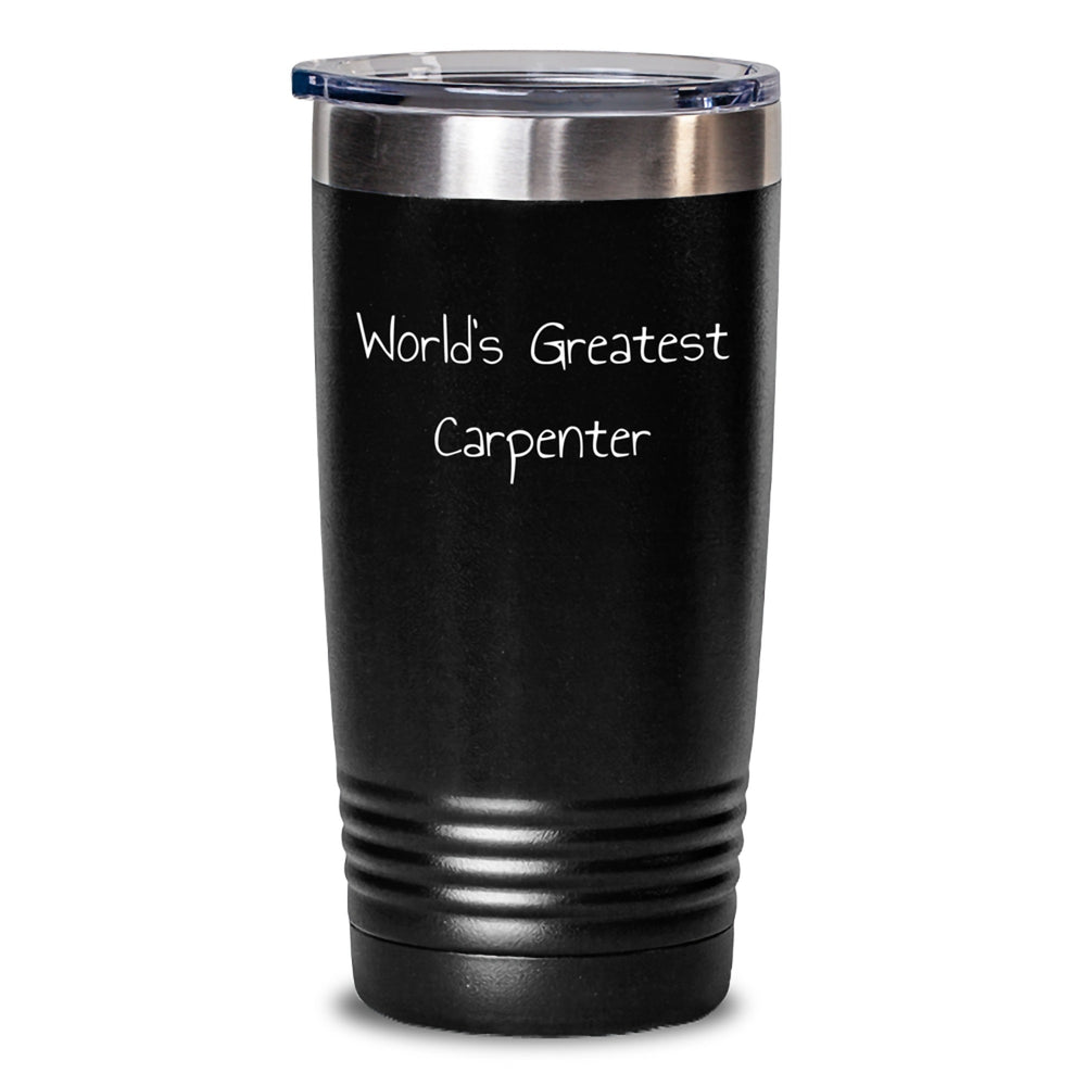 World's Greatest Carpenter Funny Gifts from Friends to Carpenter Tumblers, Graduation Unique Gifts for Carpenter Men, 20oz or 30oz Capacity Stainless Steel Powder Coating - Main