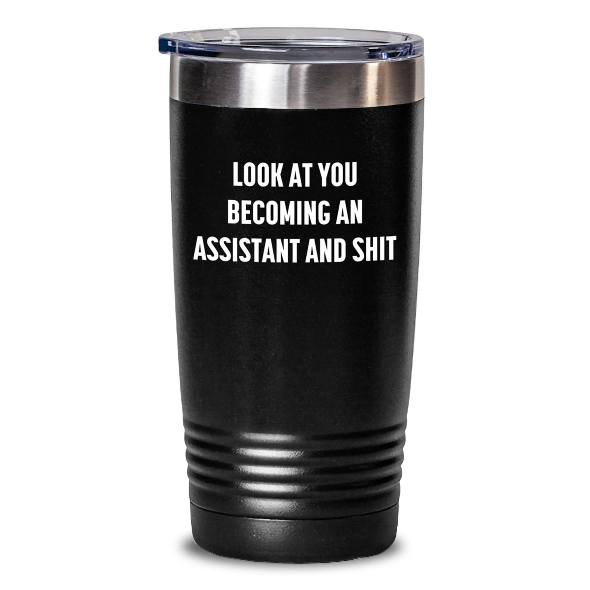Funny Assistant Gifts for Men - 'Look At You Becoming An Assistant And Shit' Tumbler, Gifts from Friends, Birthday Unique Gifts - Main