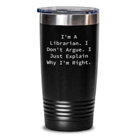 Load image into Gallery viewer, Funny Librarian Gifts for Christmas Unique Presents from Friends Family Coworkers - I&#39;m A Librarian Tumbler - Stainless Steel Powder Coating - Main
