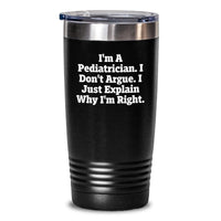 Load image into Gallery viewer, Pediatrician Gifts for Her, Funny Inspirational Tumbler for Christmas Unique Gifts from Friends, Family, Coworkers - Main
