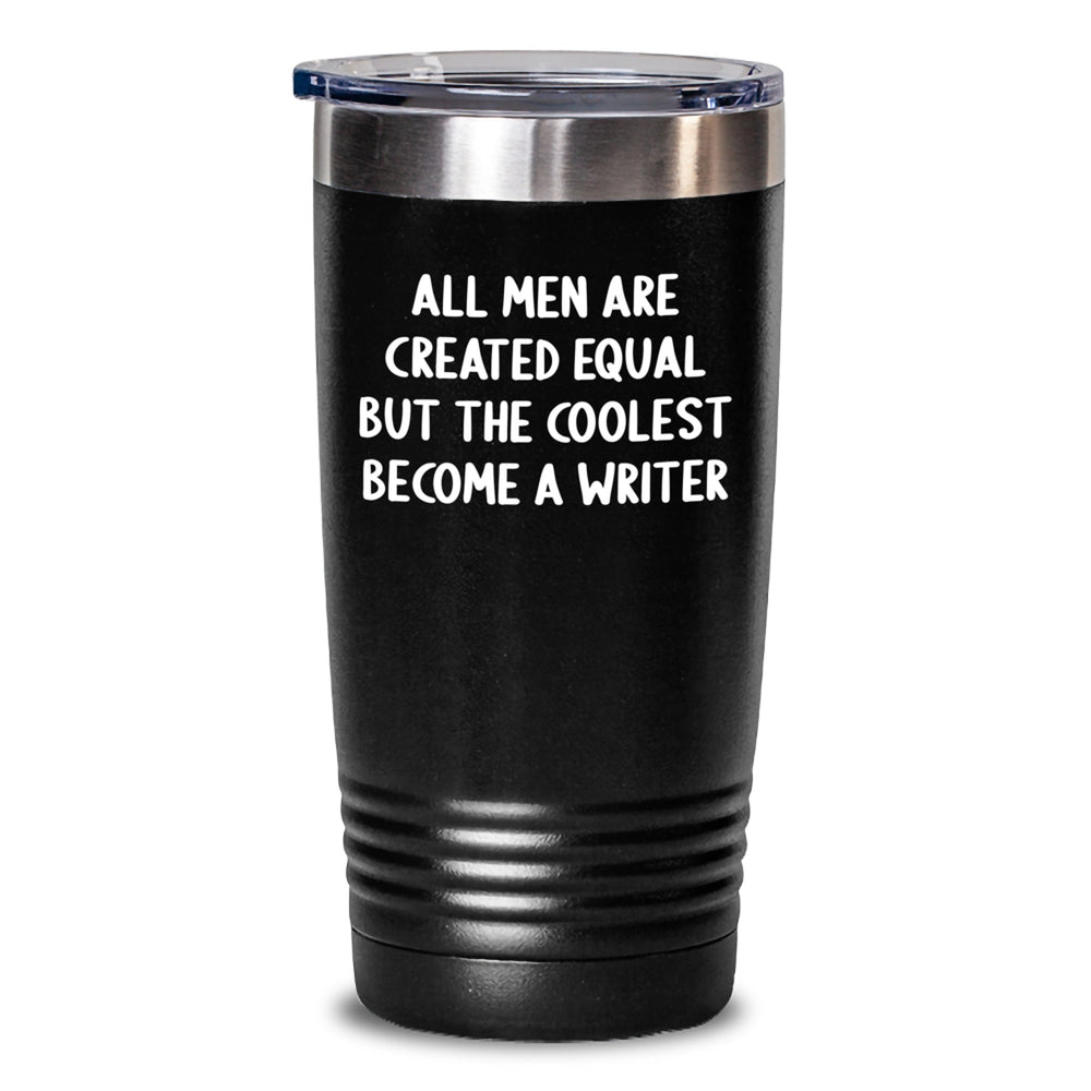 Writer Gifts Funny Quote Tumbler, Gifts from Men for Writers, 20oz or 30oz, Stainless Steel, Birthday Unique Ideas - Main