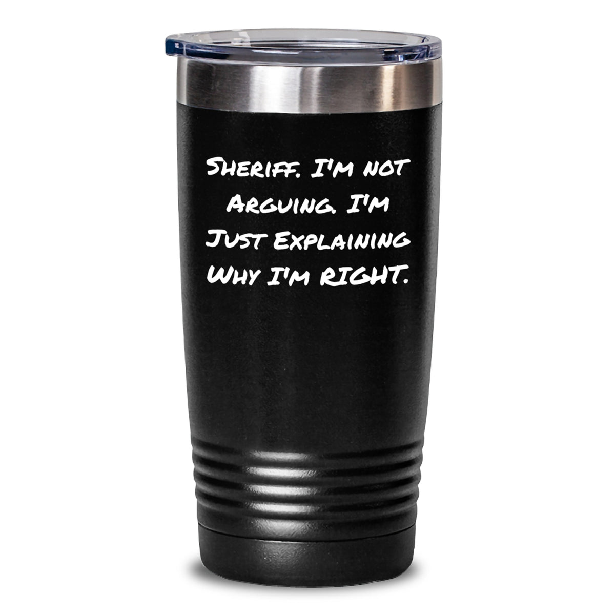 Funny Sheriff Gifts from Men, Sheriff Tumbler for Men, Unique Christmas Unique Gifts for Sheriff, 'I'm Not Arguing. I'm Just Explaining Why I'm Right.', Funny Sheriff Mug - Main