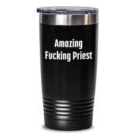 Load image into Gallery viewer, Funny Priest Gifts for Birthday Men from Friends - Amazing Tumbler, 20oz or 30oz Capacity, Stainless Steel/Powder Coating - Main
