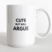 Load image into Gallery viewer, Cute But Will Argue Funny Coffee Mug Cup Gift Idea