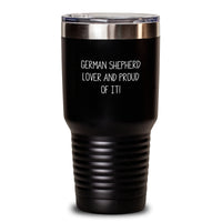 Load image into Gallery viewer, German Shepherd Dog Lover Gifts from Men to Friends, Funny German Shepherd Birthday Unique Tumblers, 20oz or 30oz Vacuum Insulated Stainless Steel Tumblers with Lid - Main