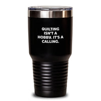 Load image into Gallery viewer, Quilting Gifts from Family Members, Birthday Unique Quilting Tumblers for Quilting Enthusiasts, Funny Quilting Isn't A Hobby Tumbler - Main