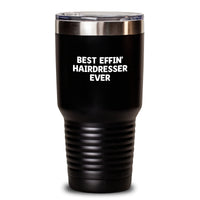 Load image into Gallery viewer, Funny Hairdresser Gifts for Friends, Best Effin' Hairdresser Ever Tumbler, Birthday Unique Gifts from Men, Women, Family - Main