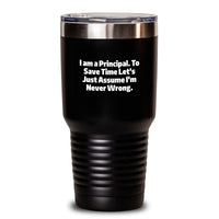 Load image into Gallery viewer, Funny Principal Gifts, Valentine's Unique Gifts for Him, I Am A Principal Tumbler - 20oz 30oz Vacuum Insulated Tumbler for Principal Men - Main