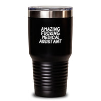 Load image into Gallery viewer, Funny Medical Assistant Gifts from Friends for Birthday Unique Medical Assistant Tumbler - &#39;Amazing F--king Medical Assistant&#39; Quote - Main
