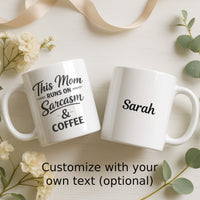Load image into Gallery viewer, Funny Mom Gift, Sarcasm And Coffee Mug, Cheeky Mother Humor Cup
