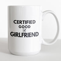 Load image into Gallery viewer, Certified Good Girlfriend Coffee Mug for Everyday Use