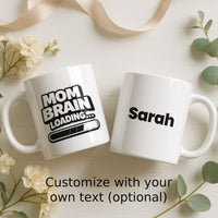 Load image into Gallery viewer, Funny Mom Mug, Mom Brain Loading Coffee Cup, Relatable Mother Humor Gift