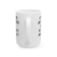 Load image into Gallery viewer, Funny Ceramic Mug — "Chore Like A Tomato" Humorous Kitchen Coffee Cup (11oz, 15oz)