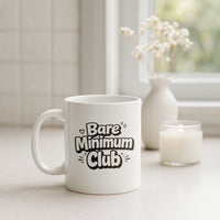Load image into Gallery viewer, Funny Mom Gift, Bare Minimum Club Coffee Mug, Sarcastic Mother Humor Cup