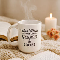 Load image into Gallery viewer, Funny Mom Gift, Sarcasm And Coffee Mug, Cheeky Mother Humor Cup
