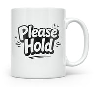 Load image into Gallery viewer, Funny Mom Coffee Mug, Please Hold Quote, Busy Mom Humor Gift Cup