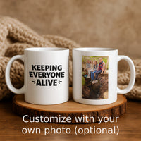Load image into Gallery viewer, Funny Mom Coffee Mug, Keeping Everyone Alive Quote, Relatable Mother Humor Gift