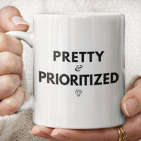 Load image into Gallery viewer, Pretty and Prioritized Motivational Mug