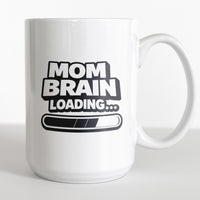 Load image into Gallery viewer, Funny Mom Mug, Mom Brain Loading Coffee Cup, Relatable Mother Humor Gift