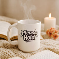 Load image into Gallery viewer, Funny Mom Coffee Mug, Please Hold Quote, Busy Mom Humor Gift Cup