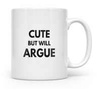 Load image into Gallery viewer, Cute But Will Argue Funny Quote Mug for Coffee Lovers