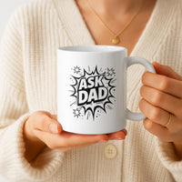 Load image into Gallery viewer, Funny Mom Gift, Ask Dad Coffee Mug, Sarcastic Parenting Humor Cup