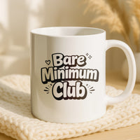 Load image into Gallery viewer, Funny Mom Gift, Bare Minimum Club Coffee Mug, Sarcastic Mother Humor Cup