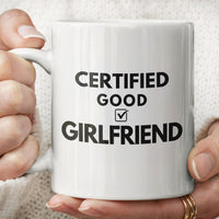 Load image into Gallery viewer, Certified Good Girlfriend White Coffee Mug Product