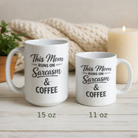 Load image into Gallery viewer, Funny Mom Gift, Sarcasm And Coffee Mug, Cheeky Mother Humor Cup